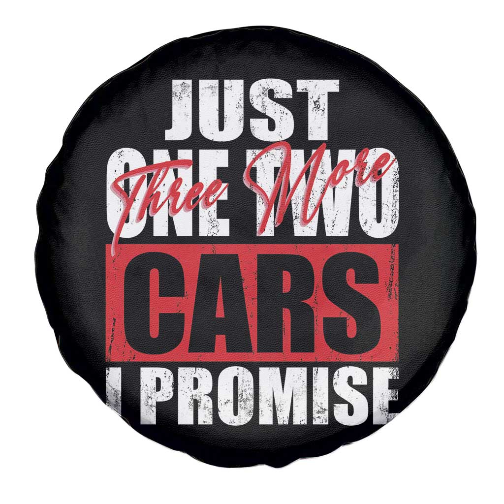 Funny Car Lover Spare Tire Cover Just One Two Three More Cars I Promise TS09 Print Your Wear