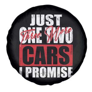 Funny Car Lover Spare Tire Cover Just One Two Three More Cars I Promise TS09 Print Your Wear