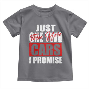 Funny Car Lover Toddler T Shirt Just One Two Three More Cars I Promise TS09 Charcoal Print Your Wear