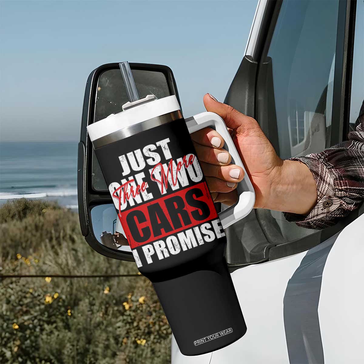 Funny Car Lover Tumbler With Handle Just One Two Three More Cars I Promise TS09 Print Your Wear