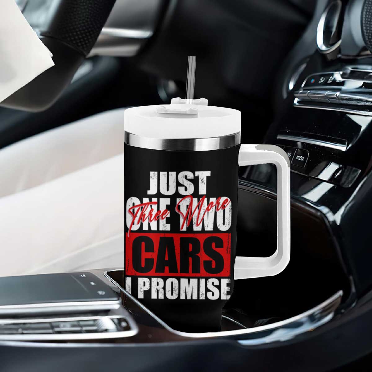 Funny Car Lover Tumbler With Handle Just One Two Three More Cars I Promise TS09 Print Your Wear