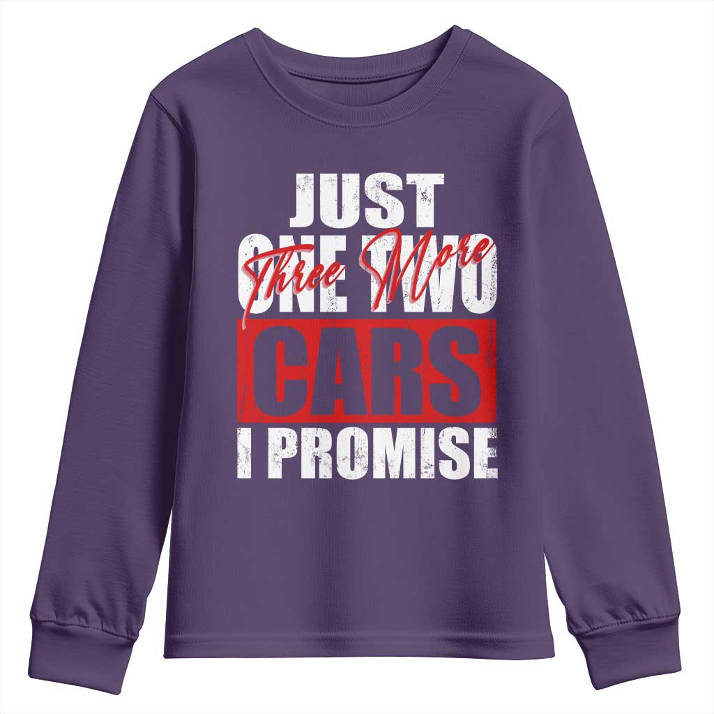 Funny Car Lover Youth Sweatshirt Just One Two Three More Cars I Promise TS09 Purple Print Your Wear