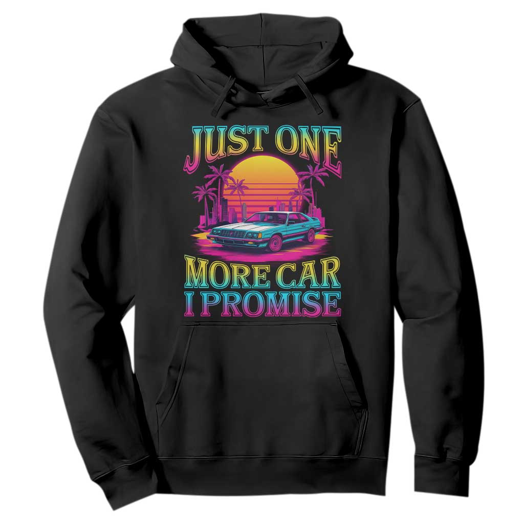 Funny Car Lover Hoodie Just One More Car I Promise TS09 Black Print Your Wear