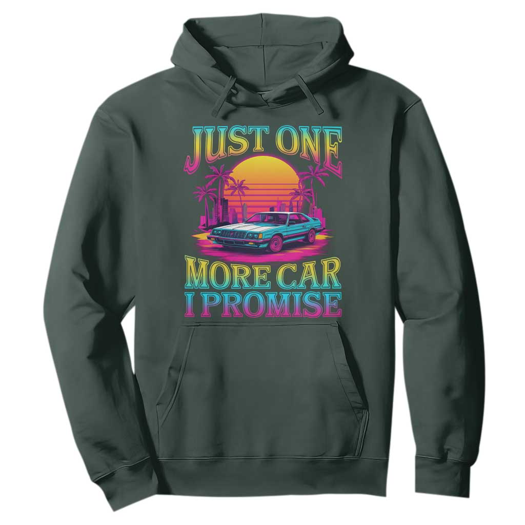 Funny Car Lover Hoodie Just One More Car I Promise TS09 Dark Forest Green Print Your Wear