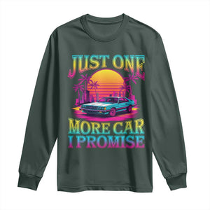 Funny Car Lover Long Sleeve Shirt Just One More Car I Promise TS09 Dark Forest Green Print Your Wear