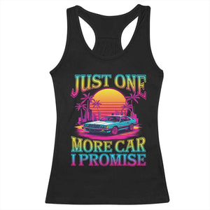 Funny Car Lover Racerback Tank Top Just One More Car I Promise TS09 Black Print Your Wear