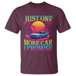 Funny Car Lover T Shirt Just One More Car I Promise TS09 Maroon Print Your Wear