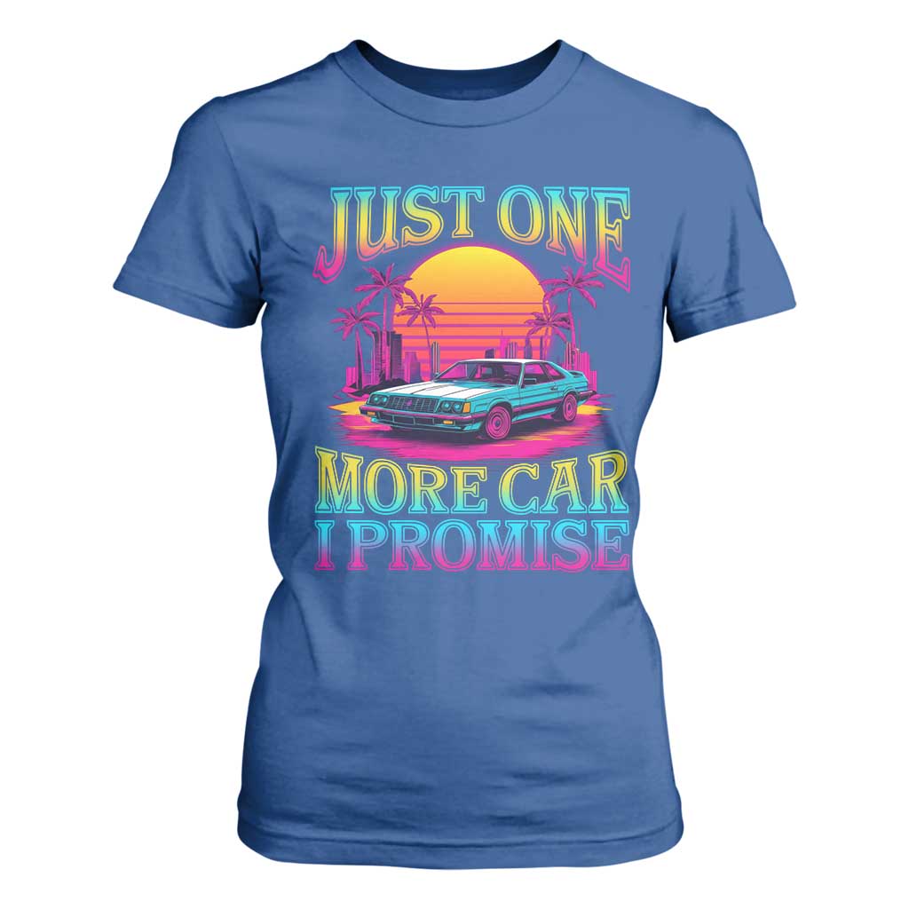 Funny Car Lover T Shirt For Women Just One More Car I Promise TS09 Royal Blue Print Your Wear