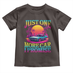 Funny Car Lover Toddler T Shirt Just One More Car I Promise TS09 Dark Chocolate Print Your Wear
