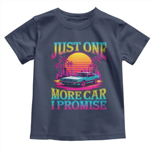 Funny Car Lover Toddler T Shirt Just One More Car I Promise TS09 Navy Print Your Wear
