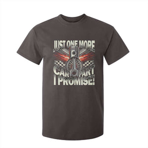 Funny Car Lover T Shirt For Kid Just One More Car Part I Promise TS09 Dark Chocolate Print Your Wear
