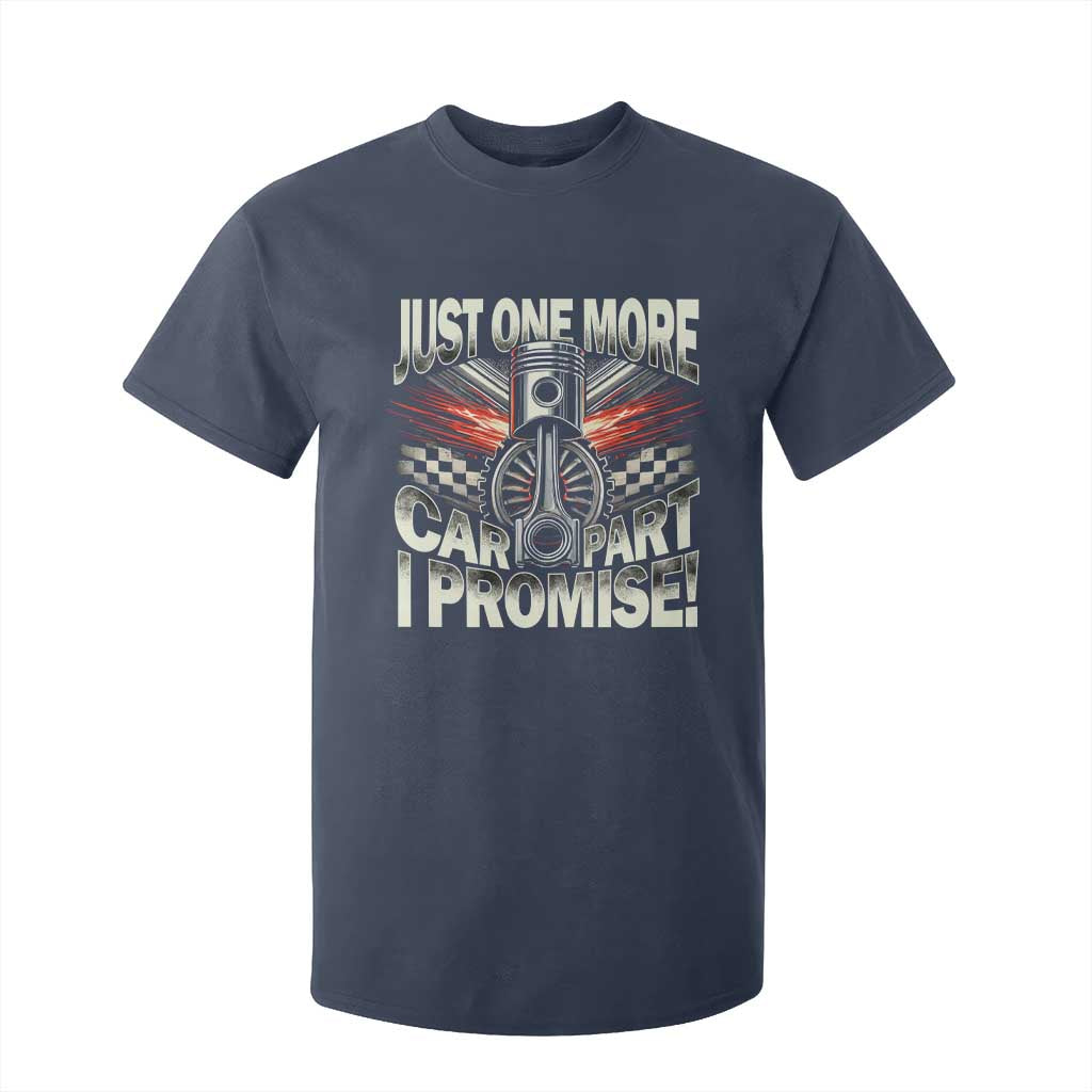 Funny Car Lover T Shirt For Kid Just One More Car Part I Promise TS09 Navy Print Your Wear