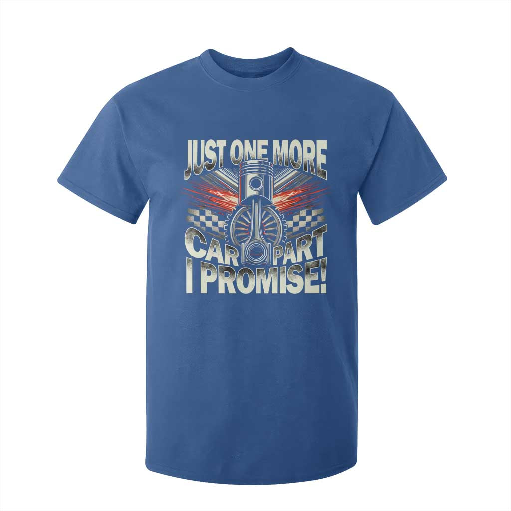 Funny Car Lover T Shirt For Kid Just One More Car Part I Promise TS09 Royal Blue Print Your Wear