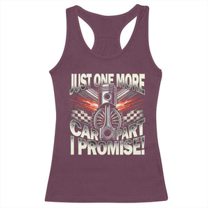 Funny Car Lover Racerback Tank Top Just One More Car Part I Promise TS09 Maroon Print Your Wear