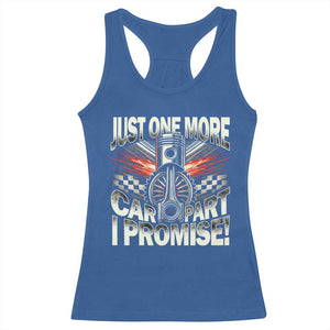 Funny Car Lover Racerback Tank Top Just One More Car Part I Promise TS09 Royal Blue Print Your Wear