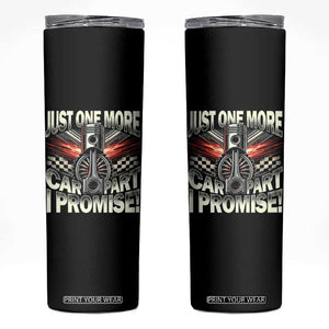 Funny Car Lover Skinny Tumbler Just One More Car Part I Promise TS09 Black Print Your Wear