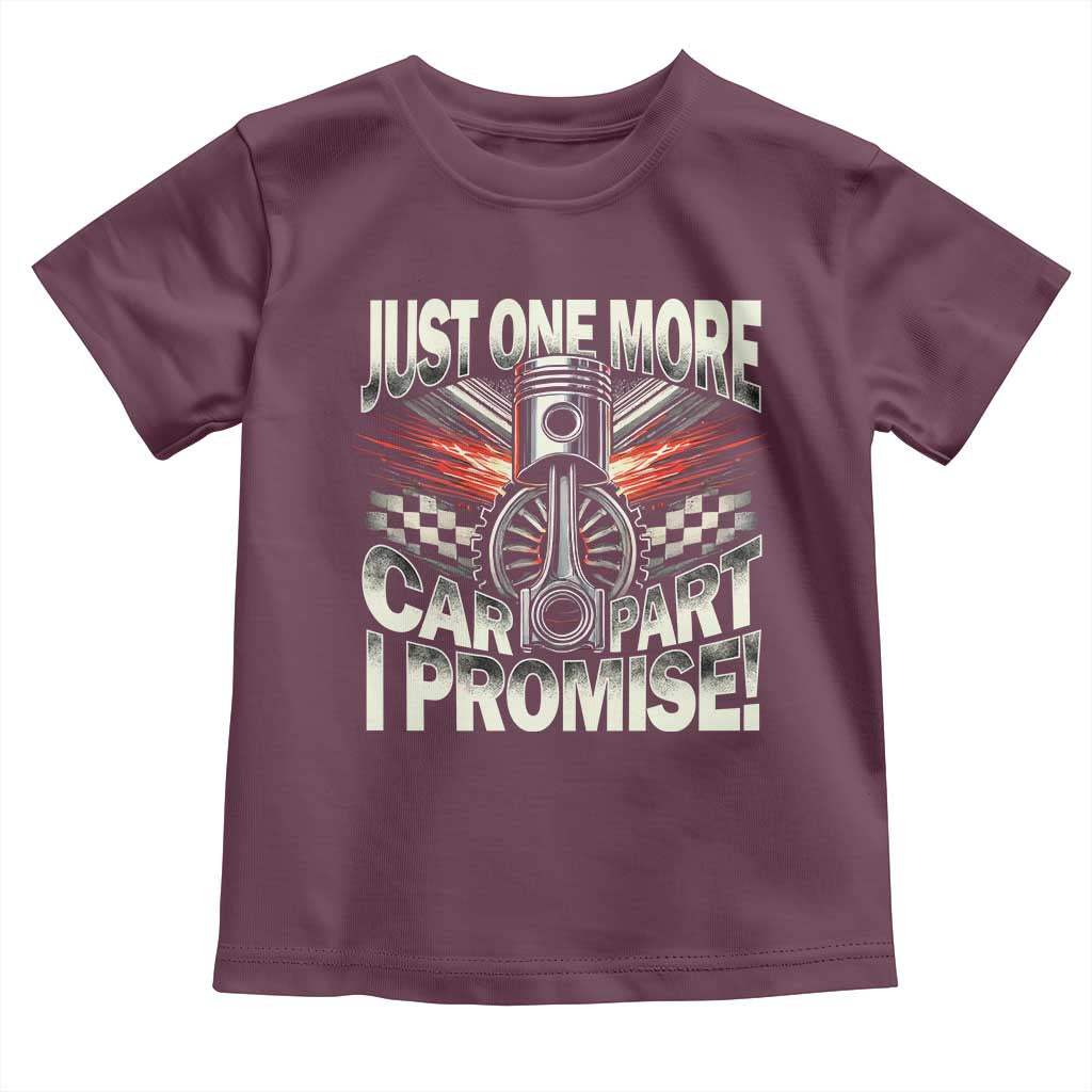 Funny Car Lover Toddler T Shirt Just One More Car Part I Promise TS09 Maroon Print Your Wear