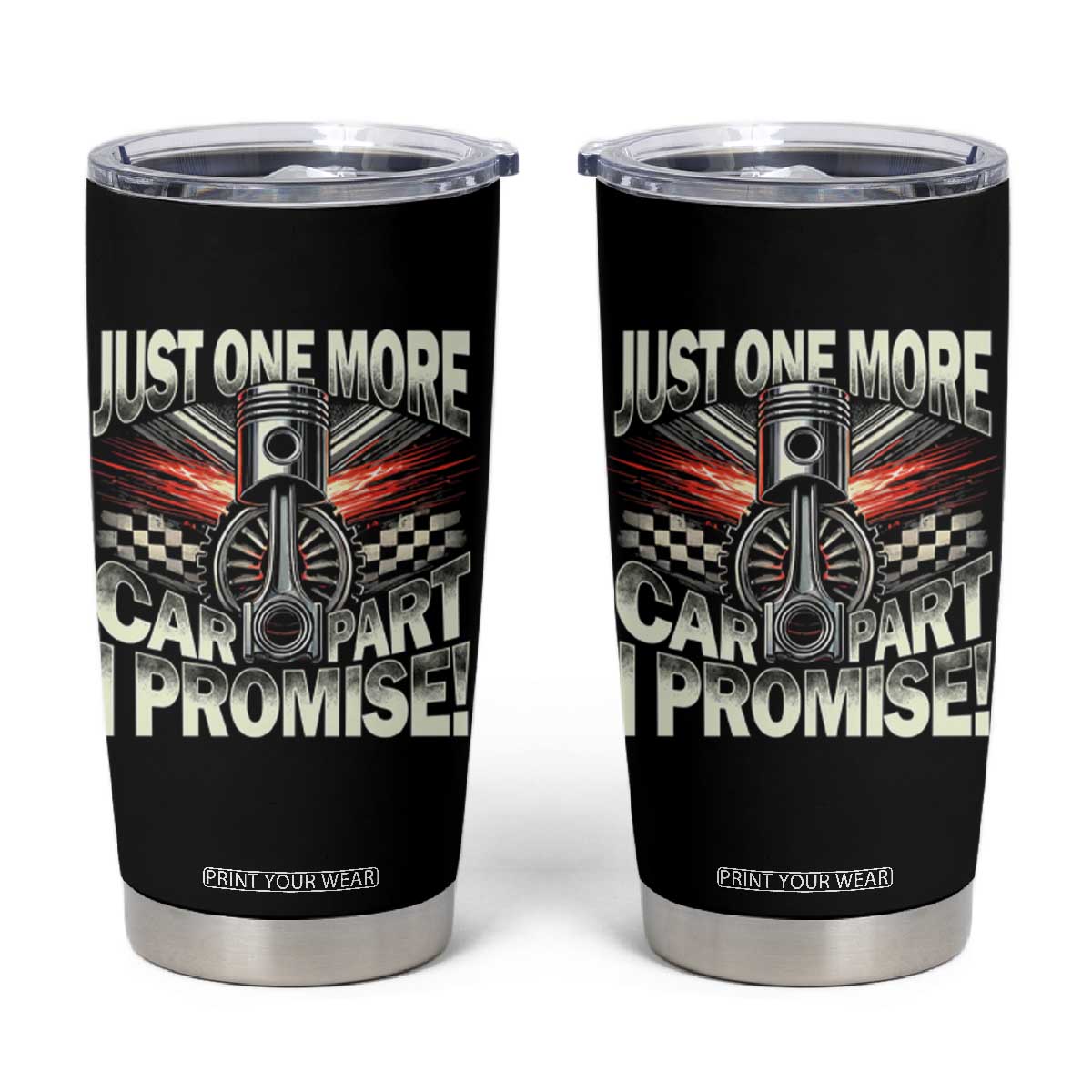 Funny Car Lover Tumbler Cup Just One More Car Part I Promise TS09 Black Print Your Wear