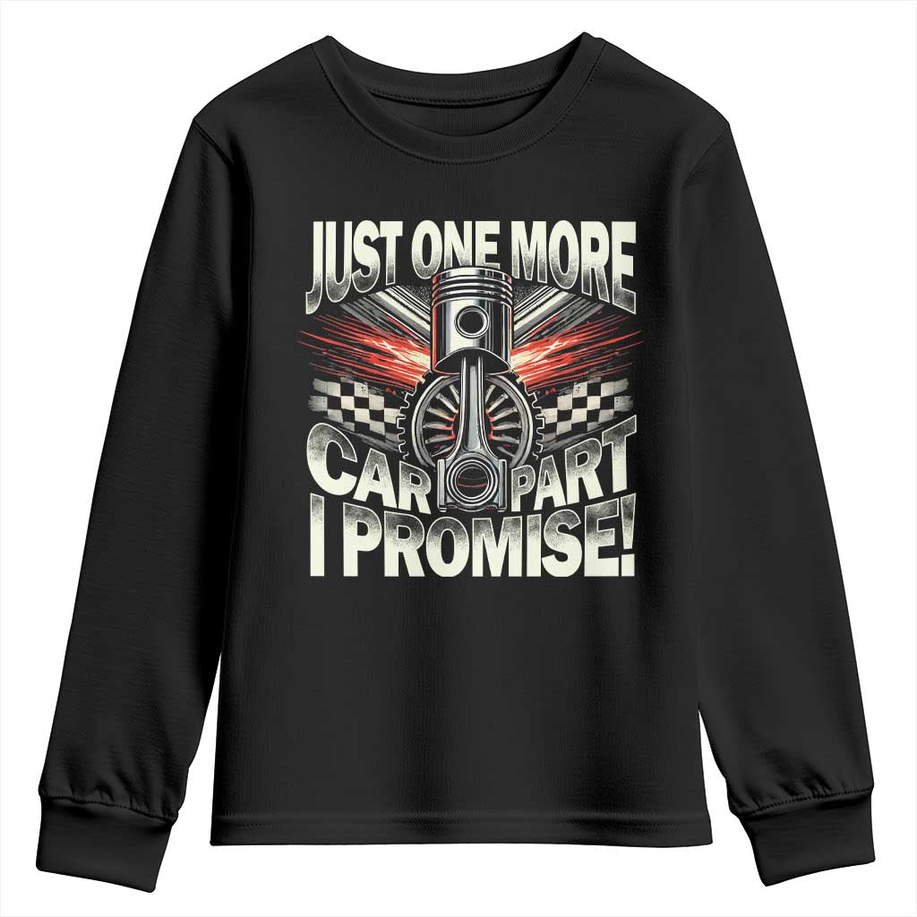 Funny Car Lover Youth Sweatshirt Just One More Car Part I Promise TS09 Black Print Your Wear