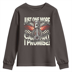 Funny Car Lover Youth Sweatshirt Just One More Car Part I Promise TS09 Dark Chocolate Print Your Wear