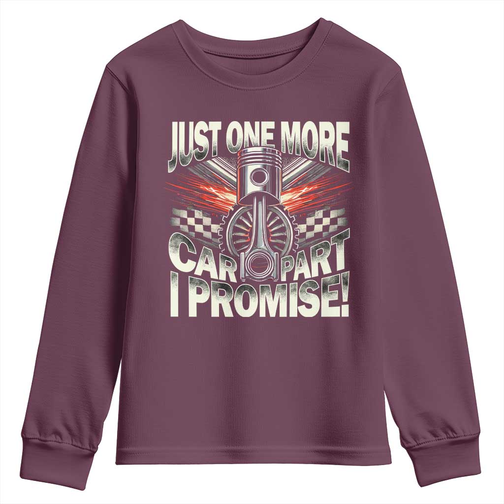 Funny Car Lover Youth Sweatshirt Just One More Car Part I Promise TS09 Maroon Print Your Wear