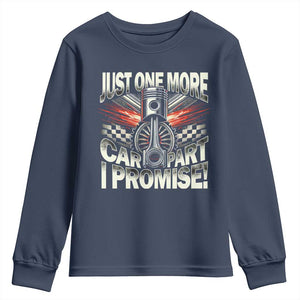 Funny Car Lover Youth Sweatshirt Just One More Car Part I Promise TS09 Navy Print Your Wear