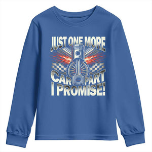 Funny Car Lover Youth Sweatshirt Just One More Car Part I Promise TS09 Royal Blue Print Your Wear