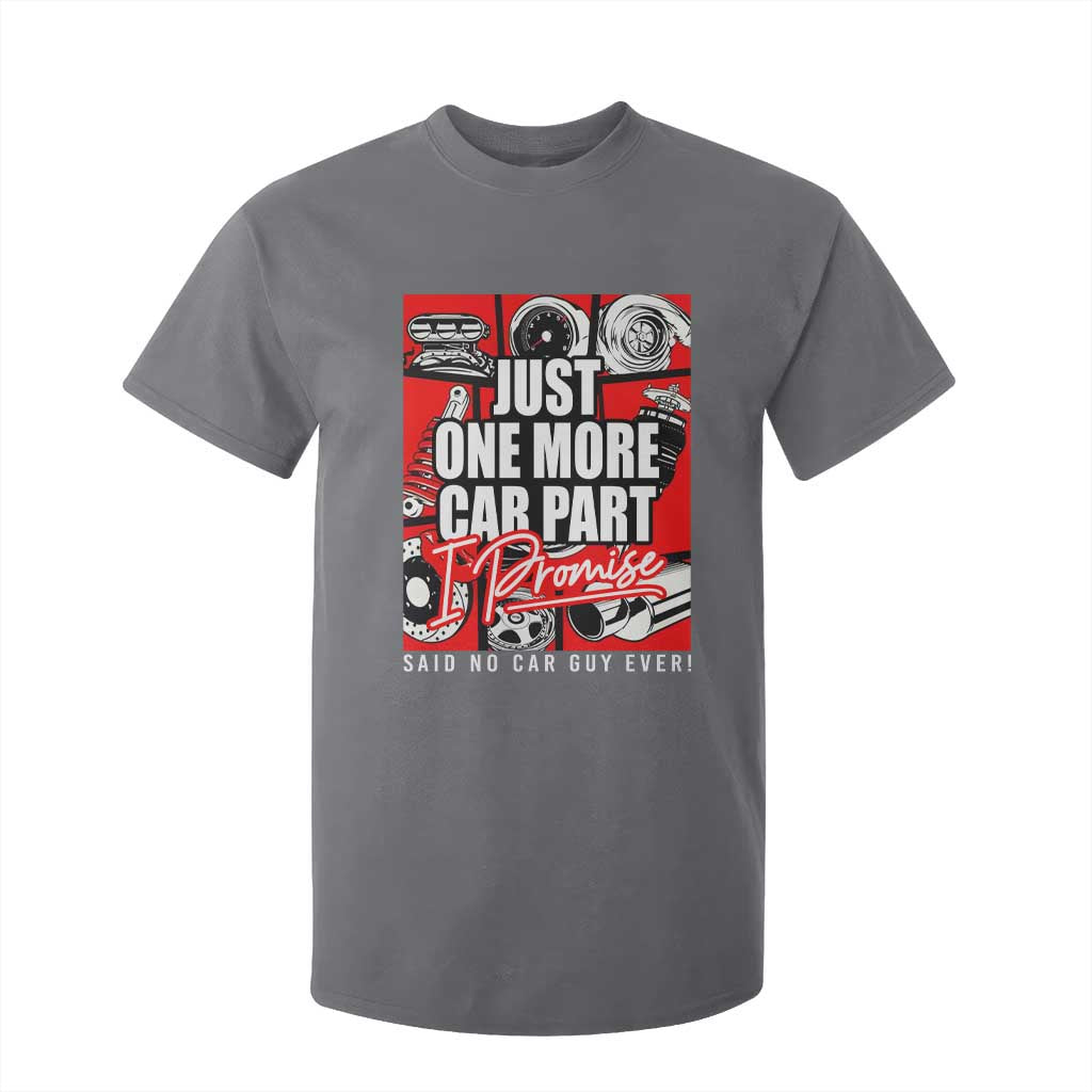 Car Lover T Shirt For Kid Just One More Car Part I Promise TS09 Charcoal Print Your Wear