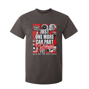 Car Lover T Shirt For Kid Just One More Car Part I Promise TS09 Dark Chocolate Print Your Wear