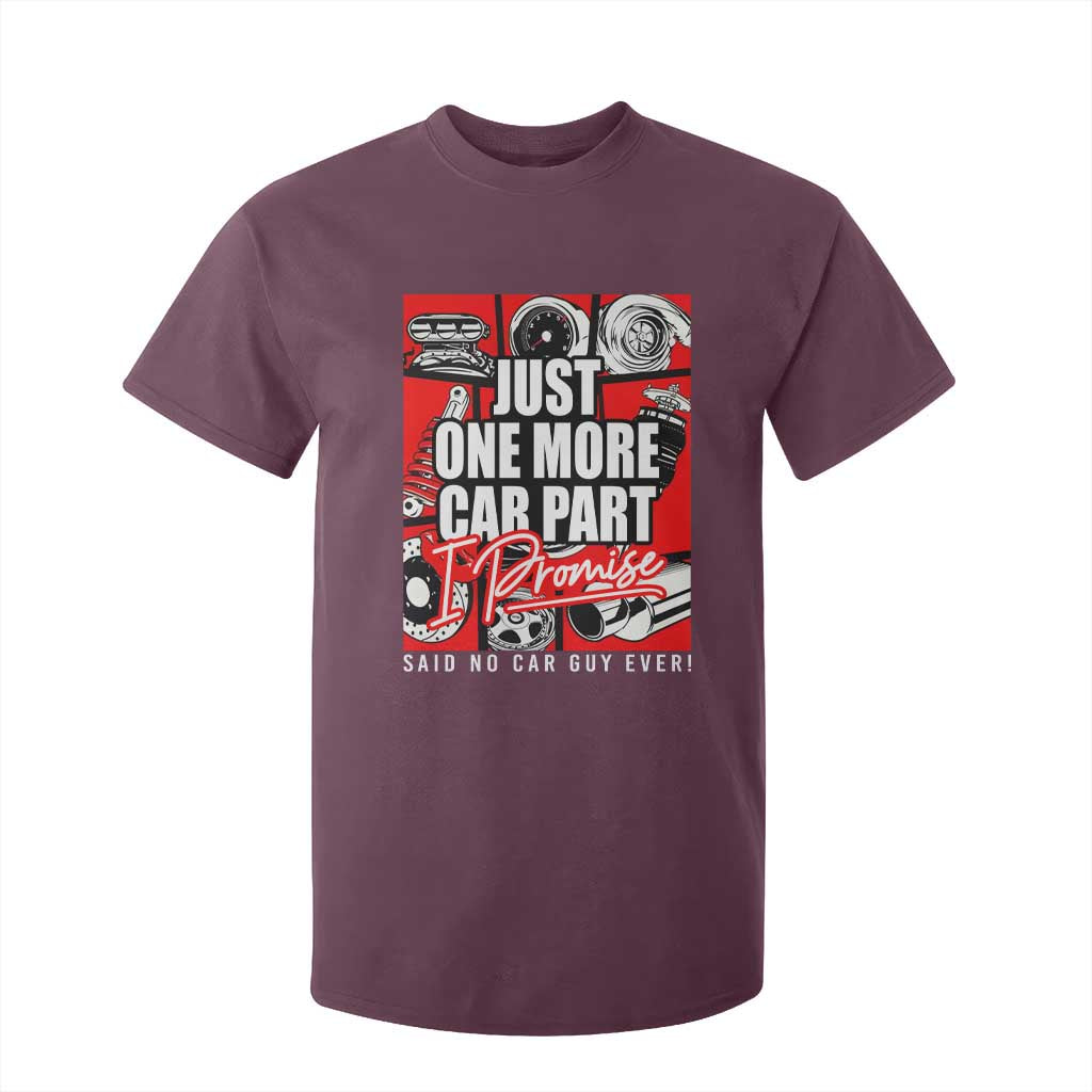 Car Lover T Shirt For Kid Just One More Car Part I Promise TS09 Maroon Print Your Wear