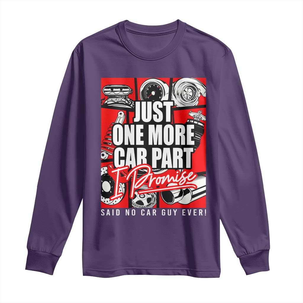 Car Lover Long Sleeve Shirt Just One More Car Part I Promise TS09 Purple Print Your Wear