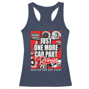 Car Lover Racerback Tank Top Just One More Car Part I Promise TS09 Navy Print Your Wear