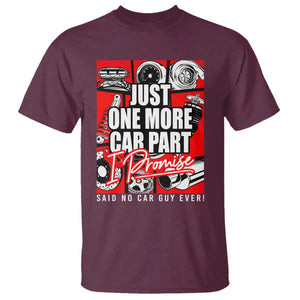 Car Lover T Shirt Just One More Car Part I Promise TS09 Maroon Print Your Wear