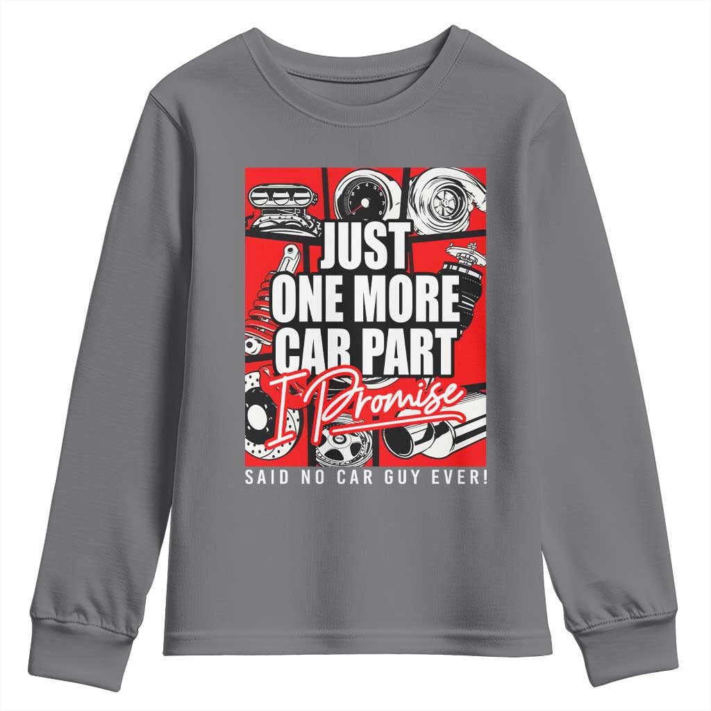Car Lover Youth Sweatshirt Just One More Car Part I Promise TS09 Charcoal Print Your Wear
