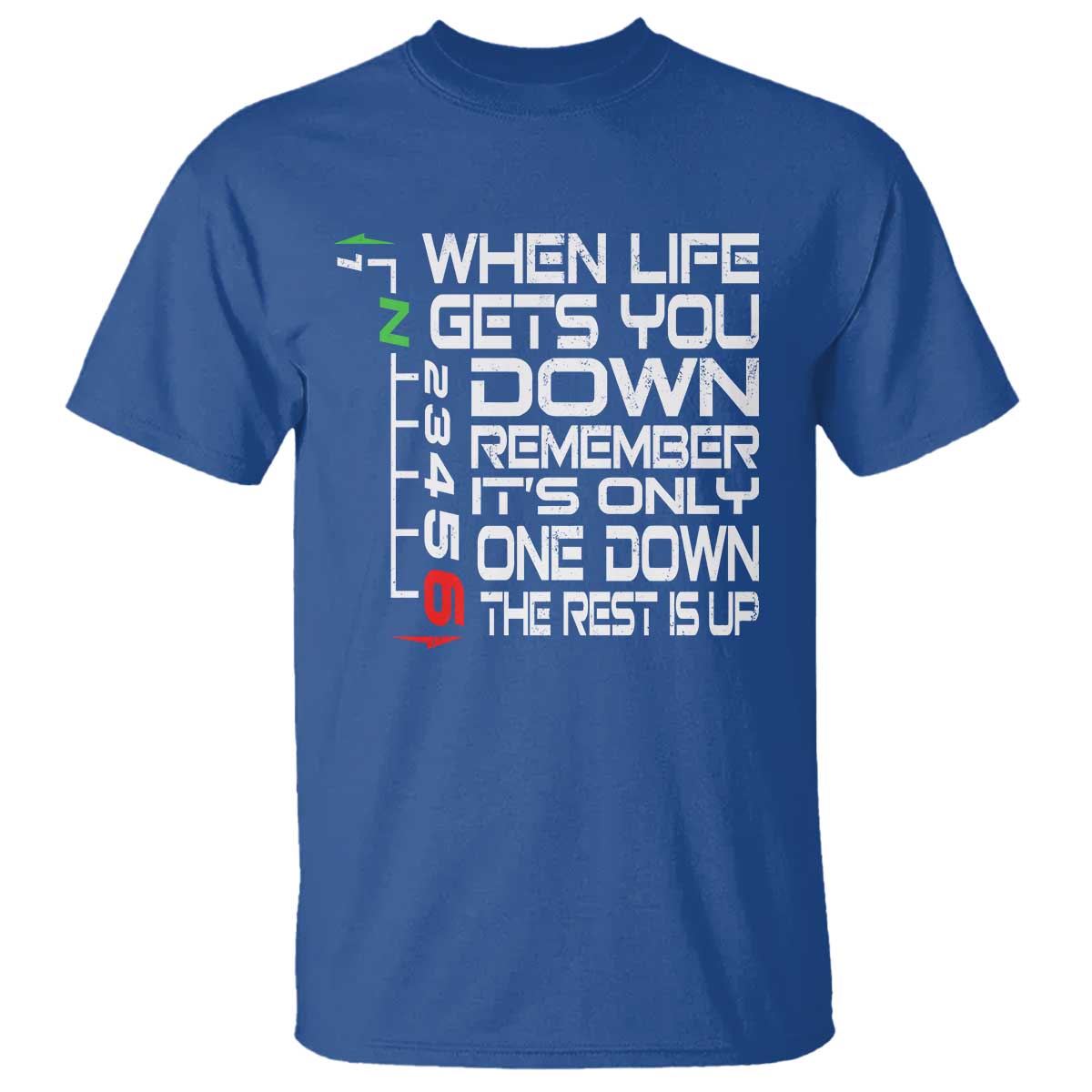 Motorcycle Lover T Shirt When Life Gets You Down TS09 Royal Blue Print Your Wear