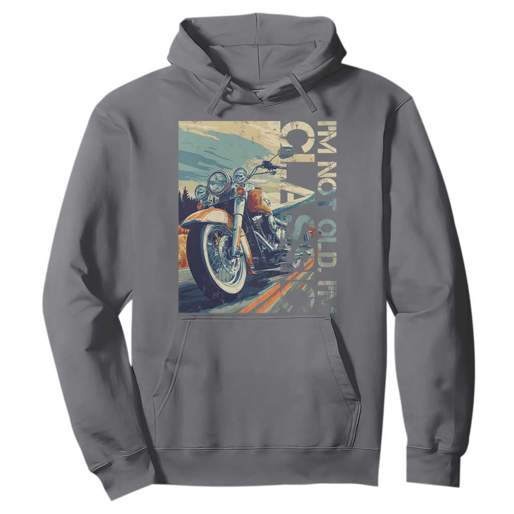 Funny Biker Hoodie I'm Not Old I'm Classic Motorcycle Rider TS09 Charcoal Print Your Wear
