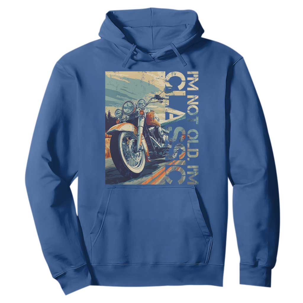 Funny Biker Hoodie I'm Not Old I'm Classic Motorcycle Rider TS09 Royal Blue Print Your Wear