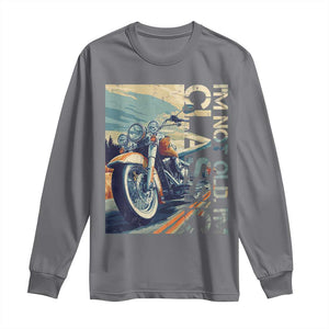 Funny Biker Long Sleeve Shirt I'm Not Old I'm Classic Motorcycle Rider TS09 Charcoal Print Your Wear