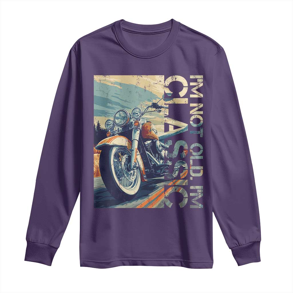 Funny Biker Long Sleeve Shirt I'm Not Old I'm Classic Motorcycle Rider TS09 Purple Print Your Wear