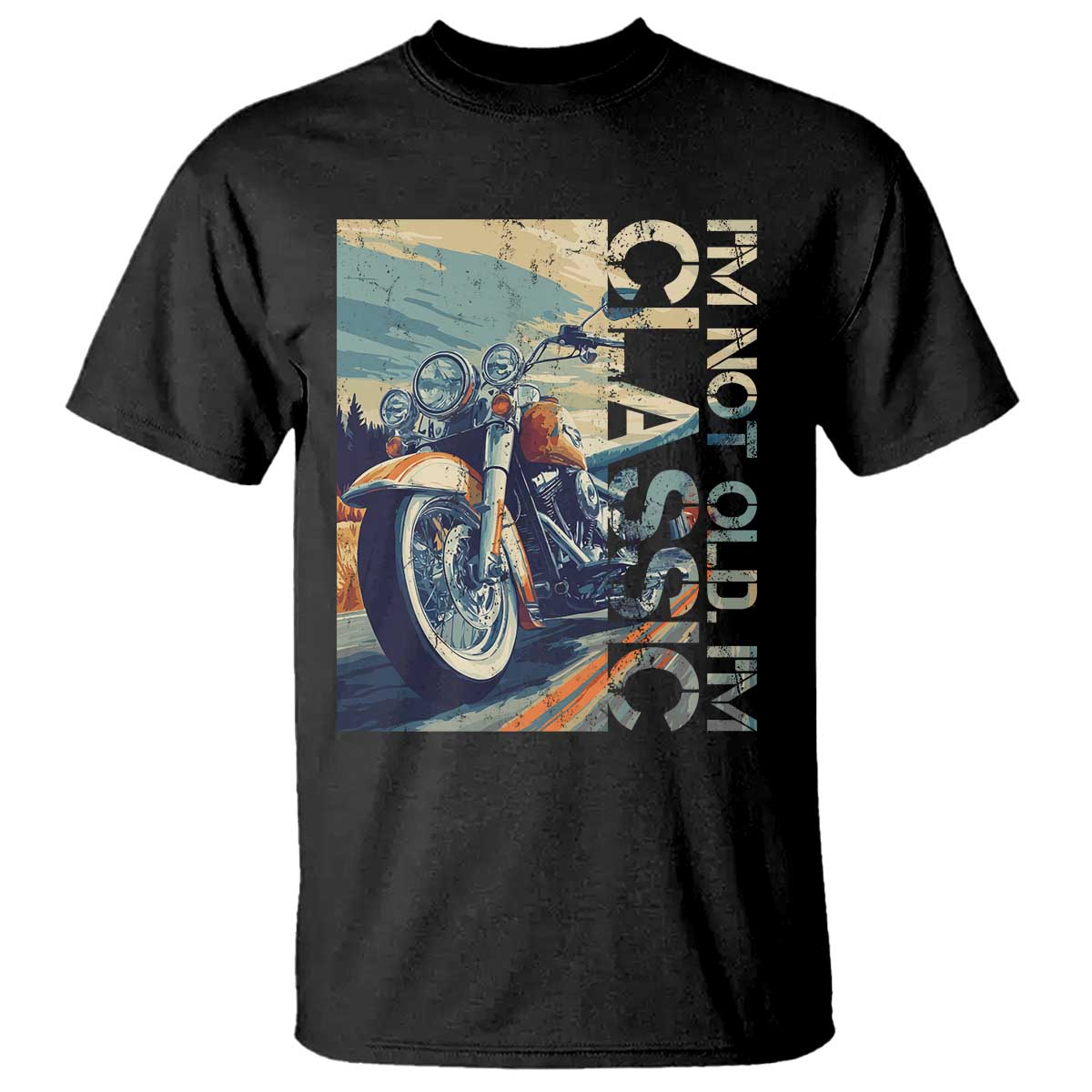 Funny Biker T Shirt I'm Not Old I'm Classic Motorcycle Rider TS09 Black Print Your Wear