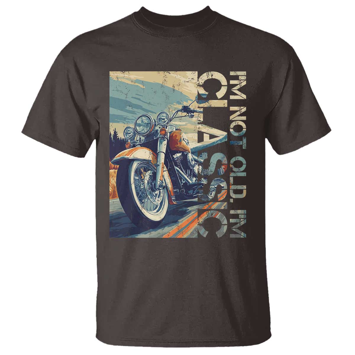 Funny Biker T Shirt I'm Not Old I'm Classic Motorcycle Rider TS09 Dark Chocolate Print Your Wear
