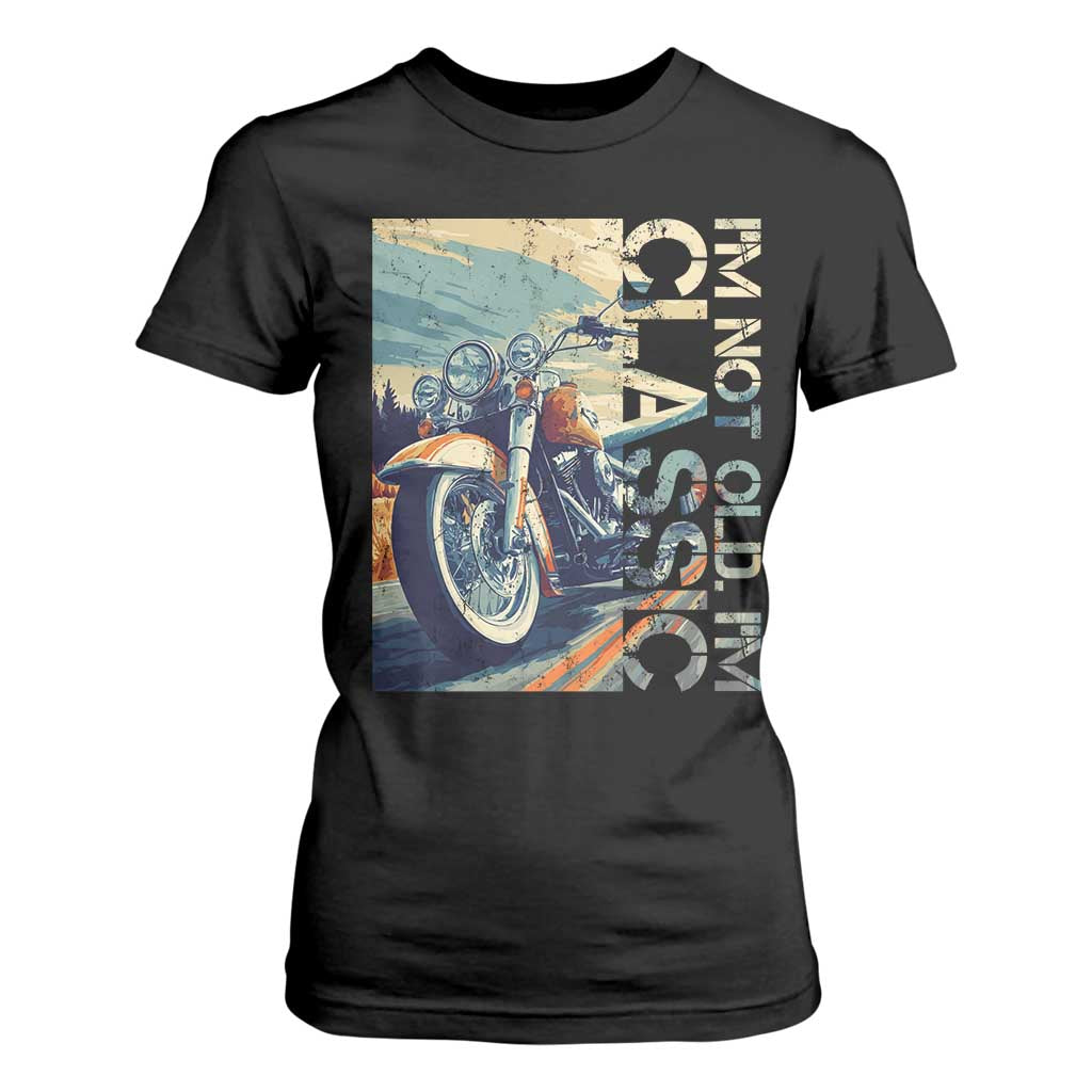 Funny Biker T Shirt For Women I'm Not Old I'm Classic Motorcycle Rider TS09 Black Print Your Wear