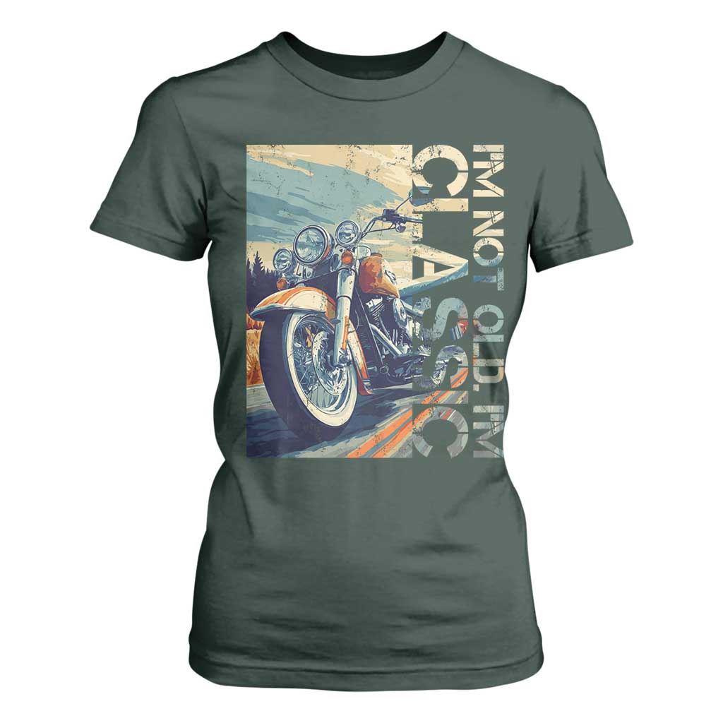 Funny Biker T Shirt For Women I'm Not Old I'm Classic Motorcycle Rider TS09 Dark Forest Green Print Your Wear