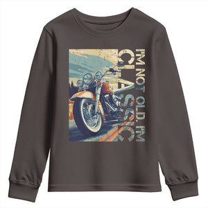 Funny Biker Youth Sweatshirt I'm Not Old I'm Classic Motorcycle Rider TS09 Dark Chocolate Print Your Wear