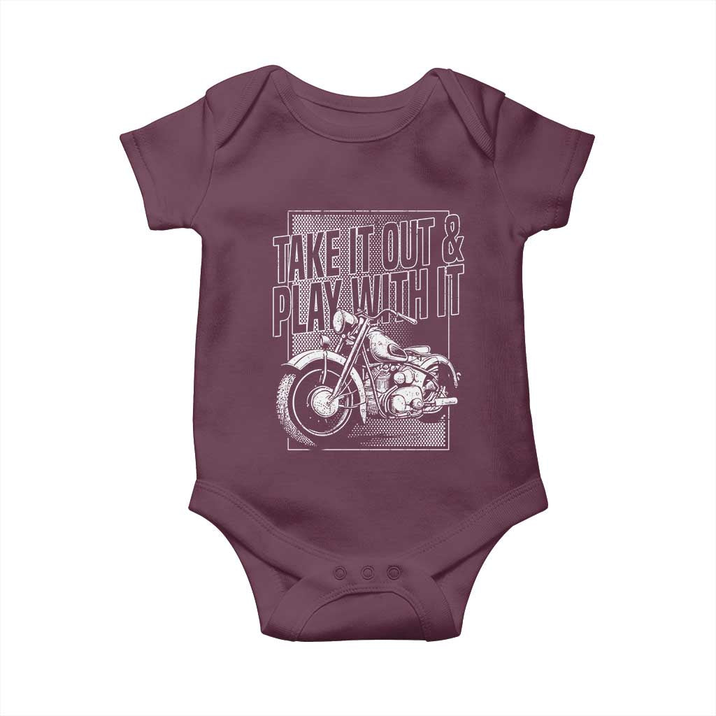 Motorcycle Rider Baby Onesie Take It Out And Play With It TS09 Maroon Print Your Wear