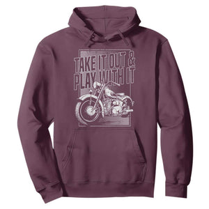 Motorcycle Rider Hoodie Take It Out And Play With It TS09 Maroon Print Your Wear