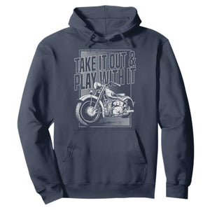 Motorcycle Rider Hoodie Take It Out And Play With It TS09 Navy Print Your Wear
