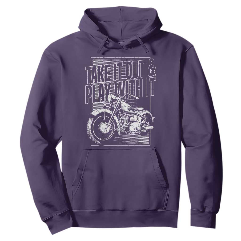 Motorcycle Rider Hoodie Take It Out And Play With It TS09 Purple Print Your Wear