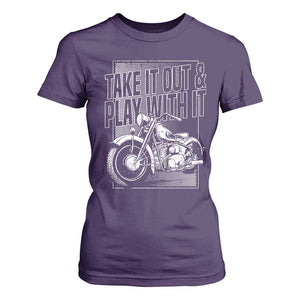 Motorcycle Rider T Shirt For Women Take It Out And Play With It TS09 Purple Print Your Wear