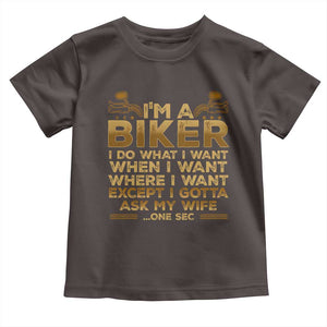 Motorcycle Rider Toddler T Shirt I'm A Biker I Do What I Want TS09 Dark Chocolate Print Your Wear